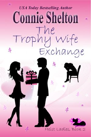 [Heist Ladies Caper Mystery 02] • The Trophy Wife Exchange